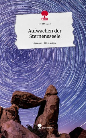 Aufwachen der Sternensseele. Life is a Story - story.one