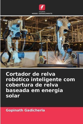 Cortador de relva robótico inteligente com cobertura de relva baseada em energia solar