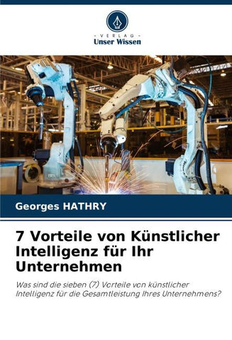 7 Vorteile von Künstlicher Intelligenz für Ihr Unternehmen