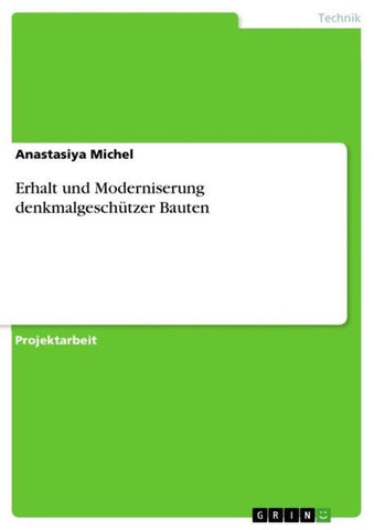 Erhalt und Moderniserung denkmalgeschützer Bauten