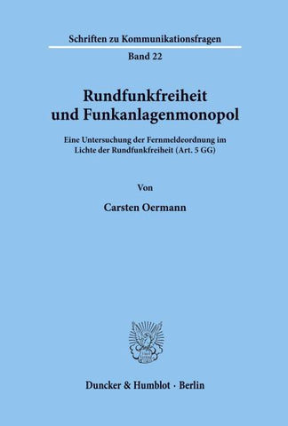 Rundfunkfreiheit und Funkanlagenmonopol.