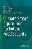 Climate Smart Agriculture for Future Food Security