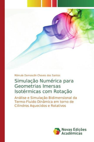 Simulação Numérica para Geometrias Imersas Isotérmicas com Rotação