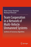 Team Cooperation in a Network of Multi-Vehicle Unmanned Systems