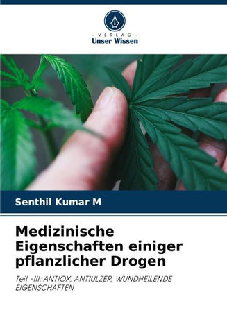 Medizinische Eigenschaften einiger pflanzlicher Drogen