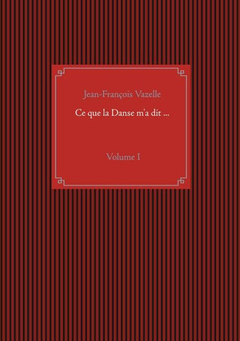 Ce que la Danse m'a dit ...