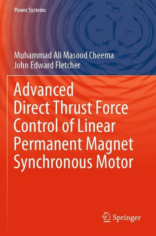Advanced Direct Thrust Force Control of Linear Permanent Magnet Synchronous Motor