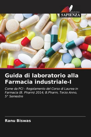 Guida di laboratorio alla Farmacia industriale-I