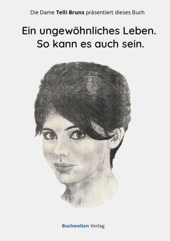 Ein ungewöhliches Leben. So kann es auch sein.