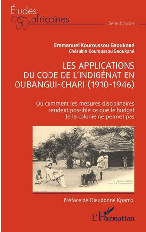 Les applications du code de l'indigénat en Oubangui-Chari (1910-1946)