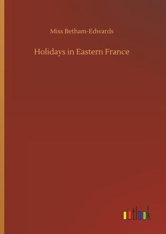 Holidays in Eastern France
