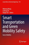 Smart Transportation and Green Mobility Safety