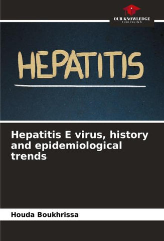 Hepatitis E virus, history and epidemiological trends