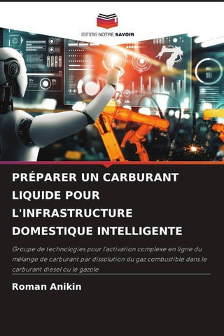 PRÉPARER UN CARBURANT LIQUIDE POUR L'INFRASTRUCTURE DOMESTIQUE INTELLIGENTE