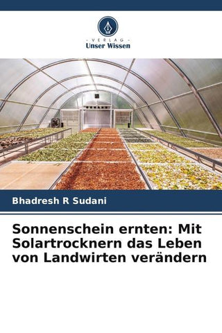 Sonnenschein ernten: Mit Solartrocknern das Leben von Landwirten verändern