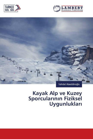 Kayak Alp ve Kuzey Sporcular¿n¿n Fiziksel Uygunluklar¿