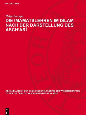 Die Imamatslehren im Islam nach der Darstellung des Asch'arī