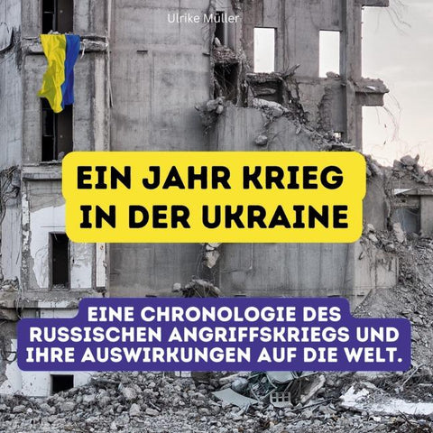Ein Jahr Krieg in der Ukraine