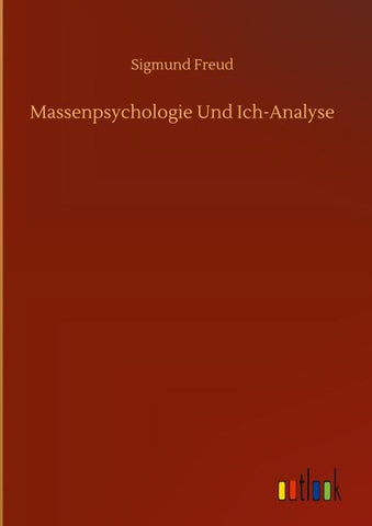 Massenpsychologie Und Ich-Analyse