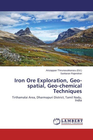 Iron Ore Exploration, Geo-spatial, Geo-chemical Techniques
