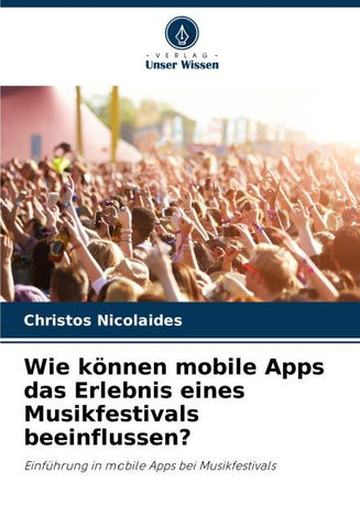 Wie können mobile Apps das Erlebnis eines Musikfestivals beeinflussen?