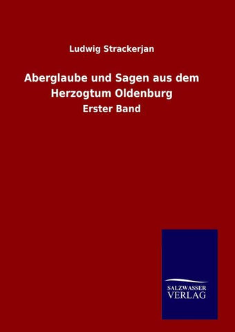 Aberglaube und Sagen aus dem Herzogtum Oldenburg
