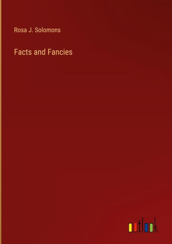 Facts and Fancies