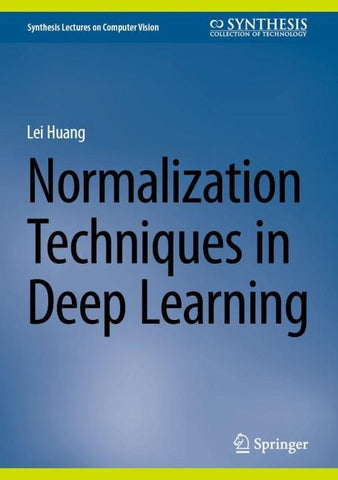 Normalization Techniques in Deep Learning