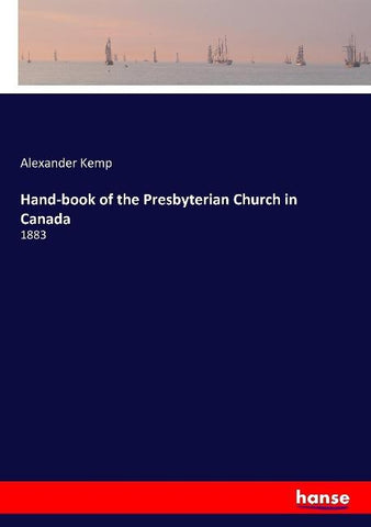 Hand-book of the Presbyterian Church in Canada