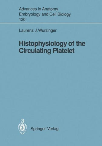 Histophysiology of the Circulating Platelet