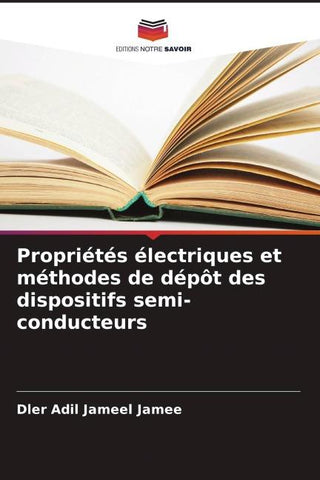 Propriétés électriques et méthodes de dépôt des dispositifs semi-conducteurs