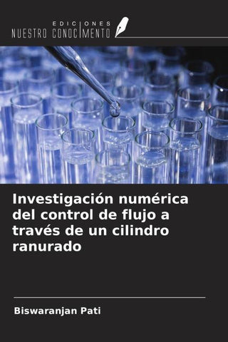 Investigación numérica del control de flujo a través de un cilindro ranurado