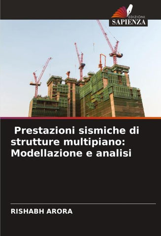 Prestazioni sismiche di strutture multipiano: Modellazione e analisi