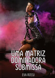 Uma Matriz Dominadora Submissa