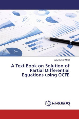 A Text Book on Solution of Partial Differential Equations using OCFE