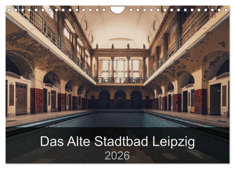 Das alte Stadtbad Leipzig (Wandkalender 2026 DIN A4 quer), CALVENDO Monatskalender