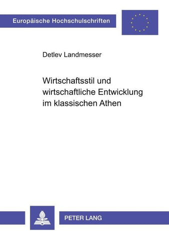 Wirtschaftsstil und wirtschaftliche Entwicklung im klassischen Athen