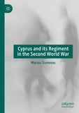Cyprus and its Regiment in the Second World War