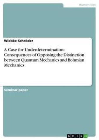 A Case for Underdetermination: Consequences of Opposing the Distinction between Quantum Mechanics and Bohmian Mechanics
