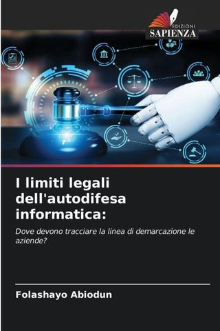 I limiti legali dell'autodifesa informatica: