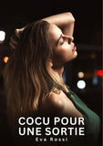 Cocu pour une Sortie