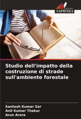 Studio dell'impatto della costruzione di strade sull'ambiente forestale
