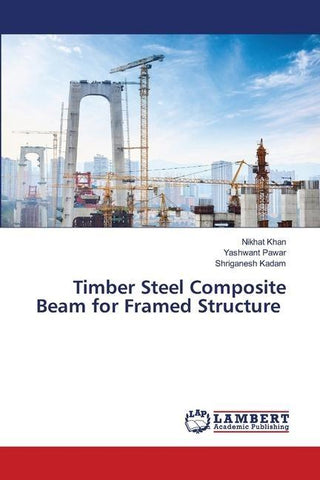Timber Steel Composite Beam for Framed Structure
