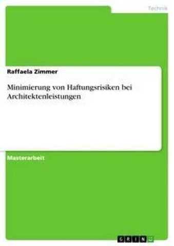 Minimierung von Haftungsrisiken bei Architektenleistungen