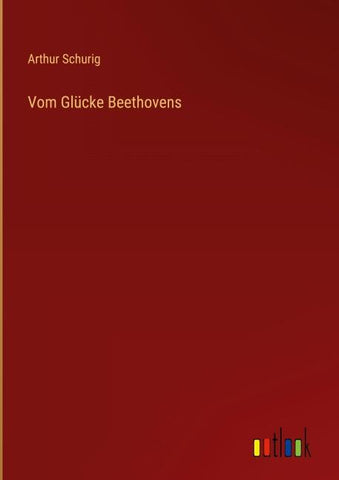 Vom Glücke Beethovens