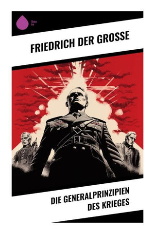 Die Generalprinzipien des Krieges