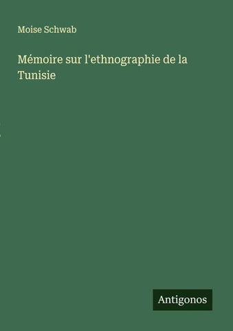 Mémoire sur l'ethnographie de la Tunisie