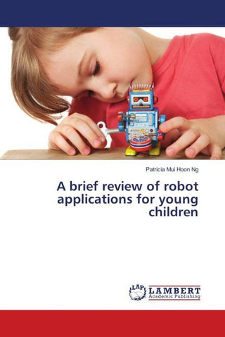 A brief review of robot applications for young children