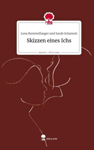Skizzen eines Ichs. Life is a Story - story.one
