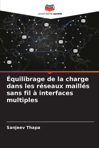 Équilibrage de la charge dans les réseaux maillés sans fil à interfaces multiples